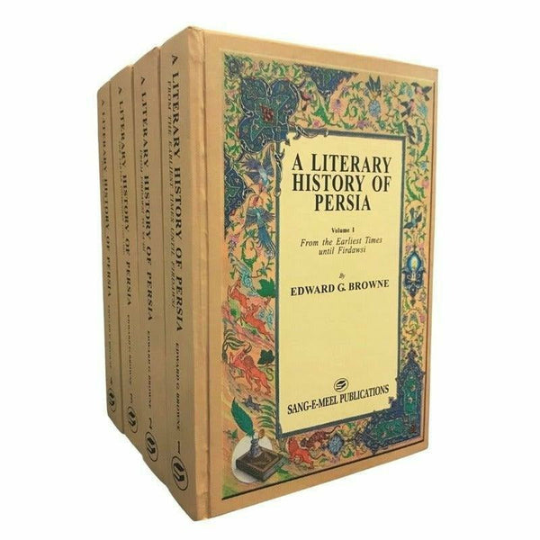 A Literary History of Persia (4 volumes) By Edward G. Browne