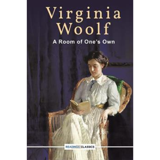 A Room Of One's Own / Virginia Woolf