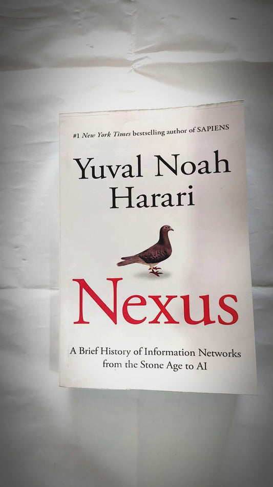 Nexus: A Brief History of Information Networks from the Stone Age to AI | Yuval Noah Harari