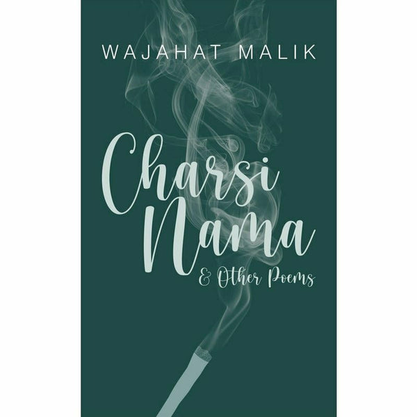 Charsi Nama and Other Poems By Wajahat Malik