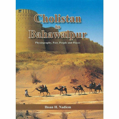 Cholistan To Bahawalpur By Ihsan H. Nadiem