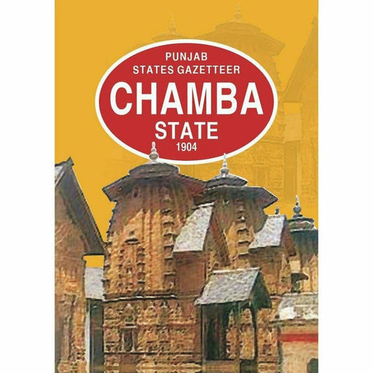 Gazetteer Chamba State 1904 By