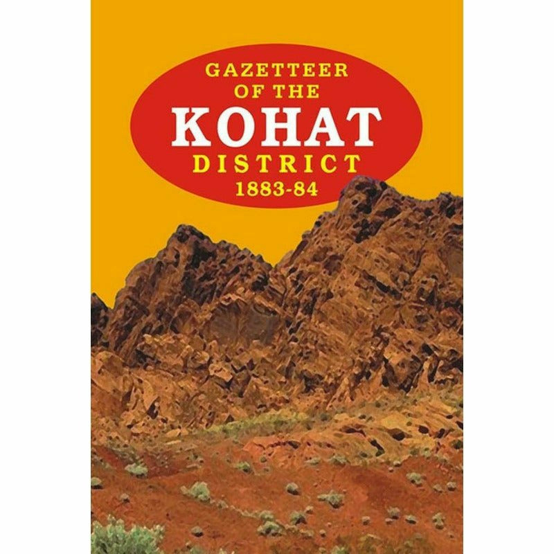 Gazetteer Of The Kohat Dist. 1883-84
 By Gazetteer