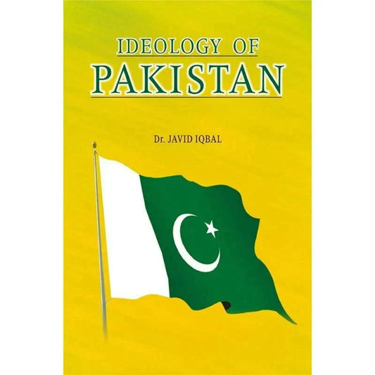 Ideology Of Pakistan / Dr. Javed Iqbal