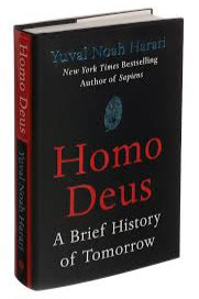 Homo Deus: A Brief History of Tomorrow /Yuval Noah Harari