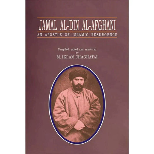 Jamal Al-Din Al-Afghani /M. Ikram Chaghatai