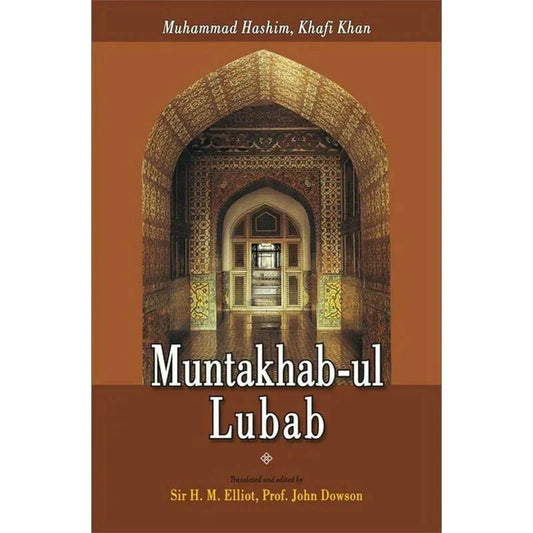 Muntakhab-Ul Lubab /Muhammad Khafi Khan