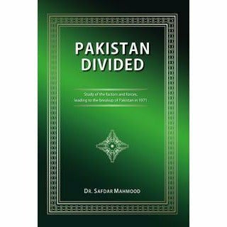 Pakistan Divided By Dr. Safdar Mehmood