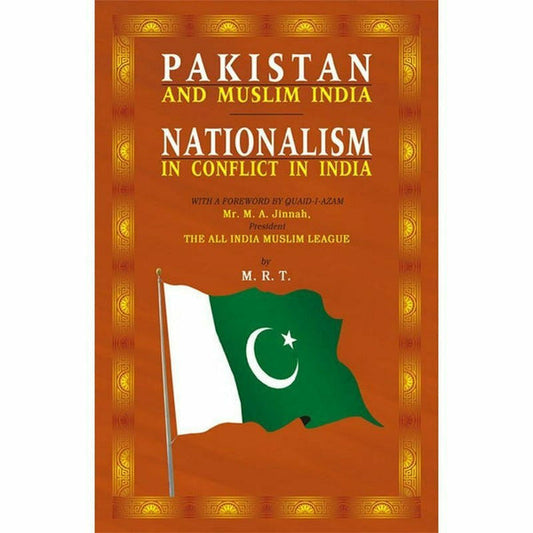 Pakistan & Muslim India-Nationalism In Conflict By  M. R.