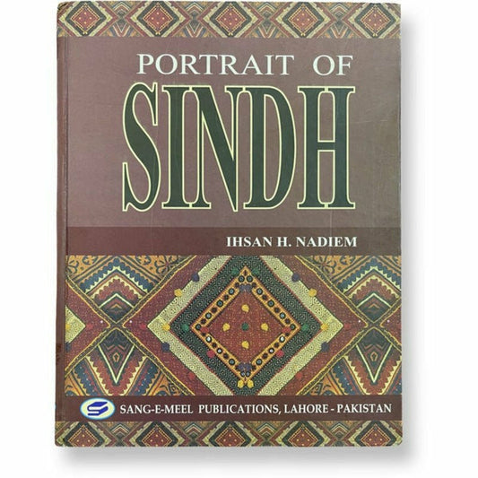 Portrait Of Sindh By Ihsan H. Nadiem