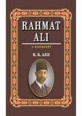 Rahmat Ali: A Biography By K. K. Aziz