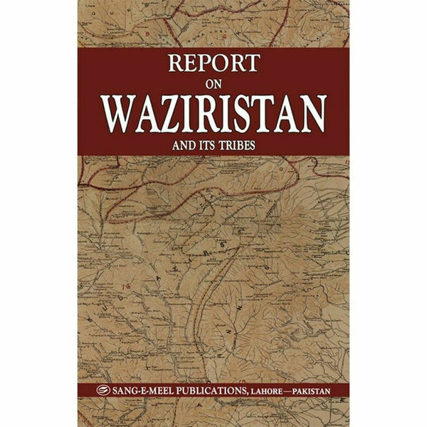 Report On Waziristan And Its Tribes