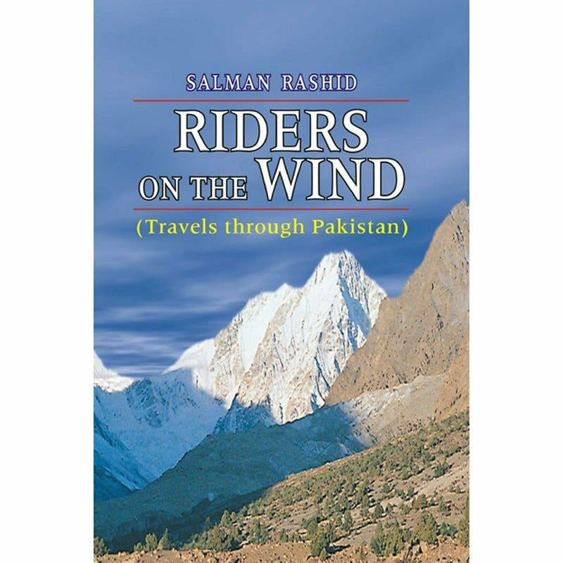 Riders on the Wind by salman rashid