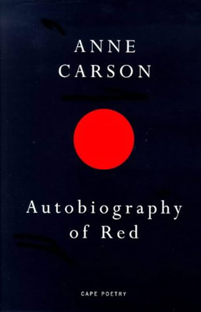 Autobiography of Red: A Novel in Verse by Anne Carson