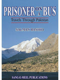 Prisoner On A Bus Travels Through Pakistan by salman rashid