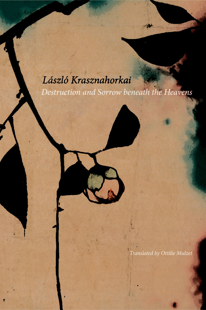 Destruction and Sorrow beneath the Heavens: Reportage
László Krasznahorkai
, 
Ottilie Mulzet
 (Translator)