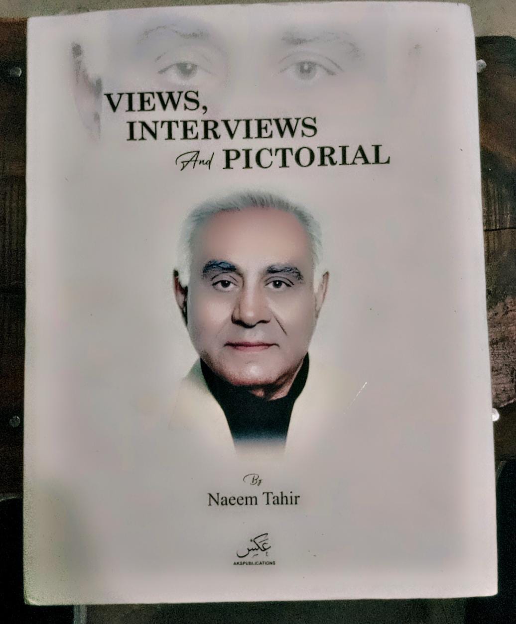 Views interviews and pictorial by Naeem Tahir