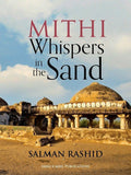Mithi Whispers in the Sand
 by salman rashid