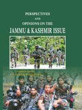 Perspective and opinions on the Jammu and Kashmir issue by Dr Nadeem Shafiq Malik
