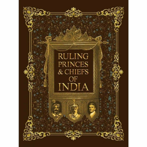 Ruling Princes & Chiefs Of India By Sir Walter Lawrence