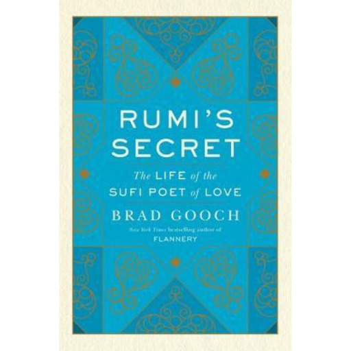 Rumi's Secret /Brad Gooch