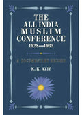The All India Muslim Conference 1928-1935 /K. K. Aziz