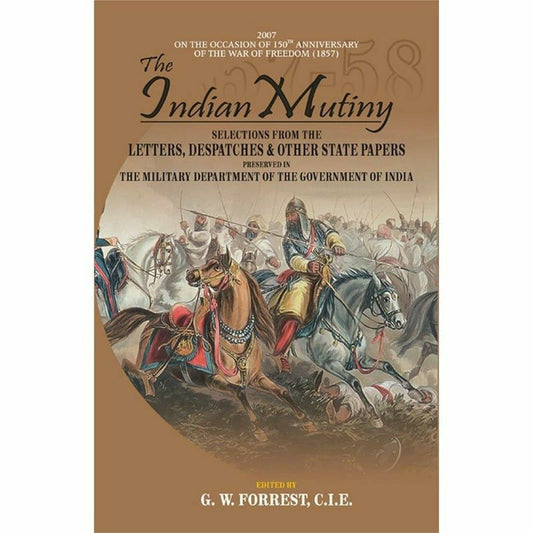 The Indian Mutiny Selection From, 4 Vols By