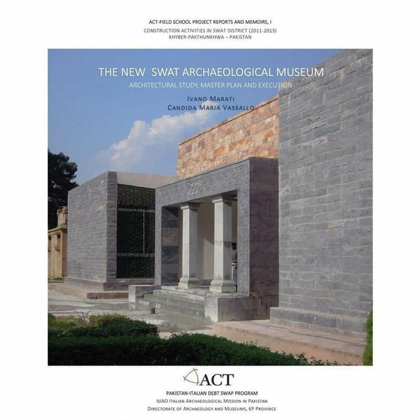 The New Swat Archaeological Museum By Ivano Marati; Candida Vassallo