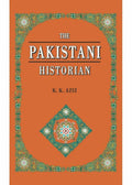 The Pakistani Historian By K. K. Aziz