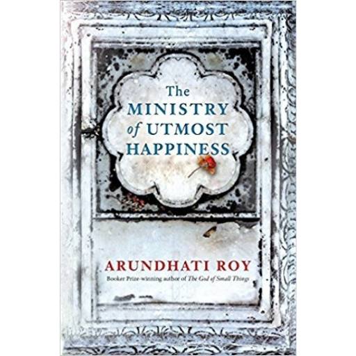 The Ministry Of Utmost Happiness /Arundhati Roy