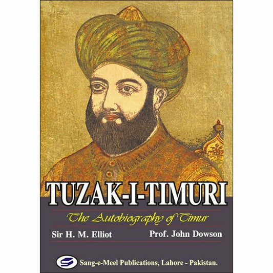 Tuzak-I-Timuri : The Autobiography Of Timur
By Sir H. M. Elliot; Prof. John Dowson