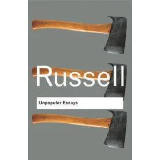 Unpopular Essays /Bertrand Russell