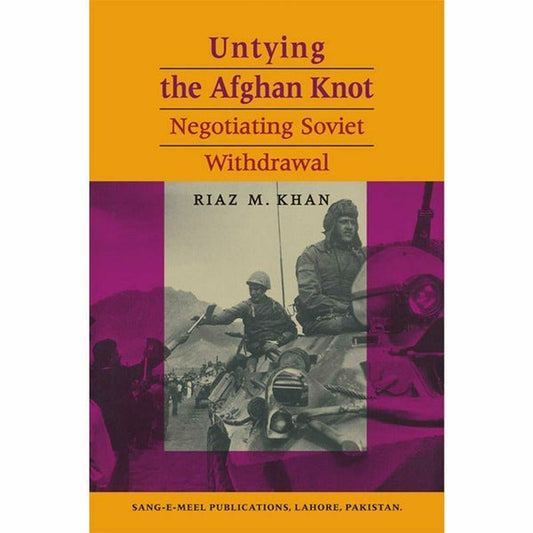 Untying The Afghan Knot By Riaz M. Khan