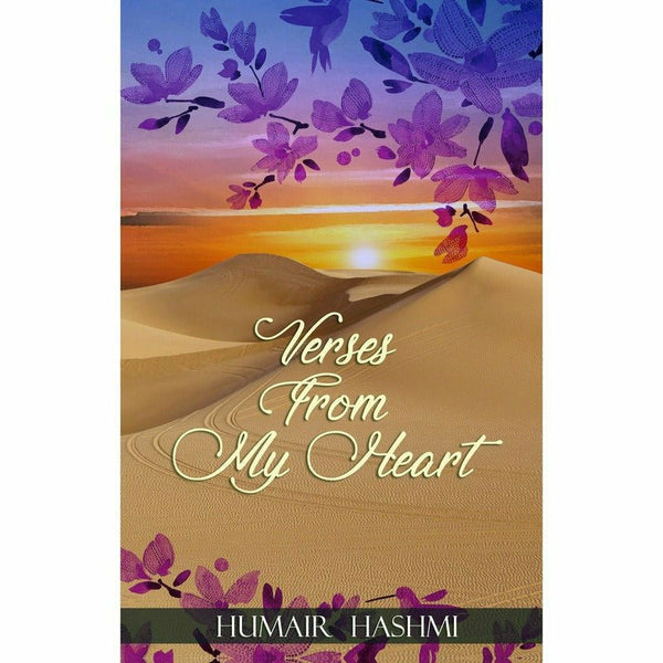 Verses from my Heart  By Humair Hashmi