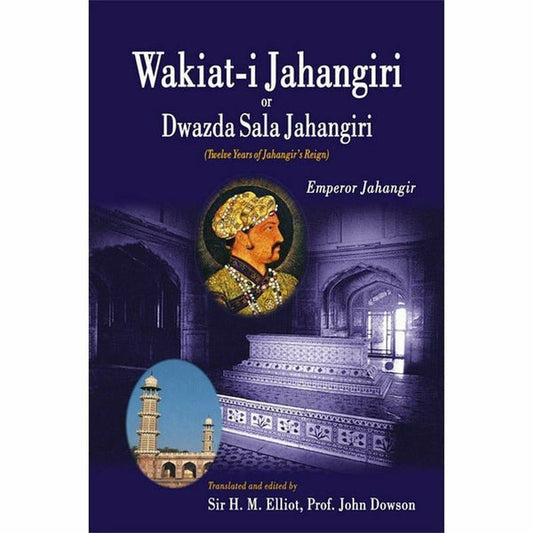 Wakiat-I Jahangiri By Elliot And Dawson