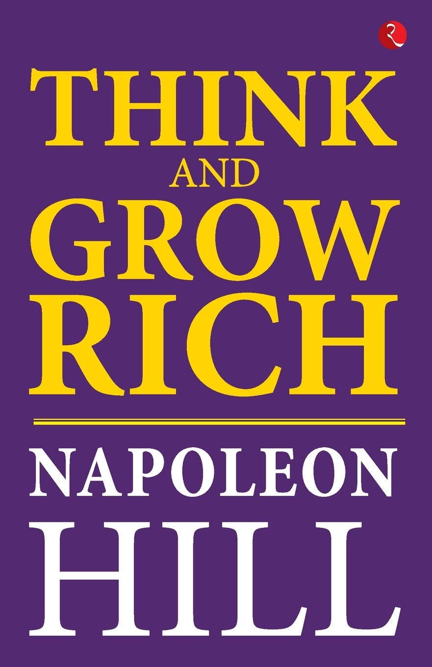 Think And Grow Rich (The Original 1937 Edition)| Napoleon Hill